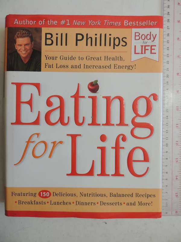 Eating for Life : Bill Phillips
