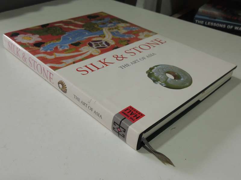 Silk And Stone - The Art of Asia - The Thrird HALI Annual