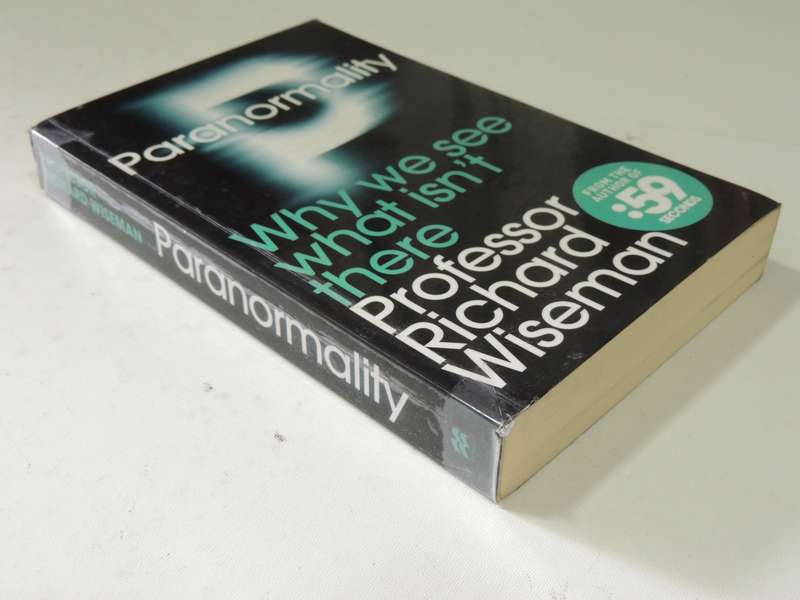 Paranormality: Why We See What Isn't There - Professor Richard Wiseman
