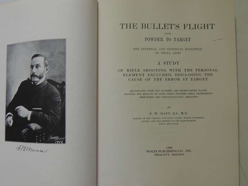 The Bullet's Flight: The Ballistics Of Small Arms - Franklin W. Mann