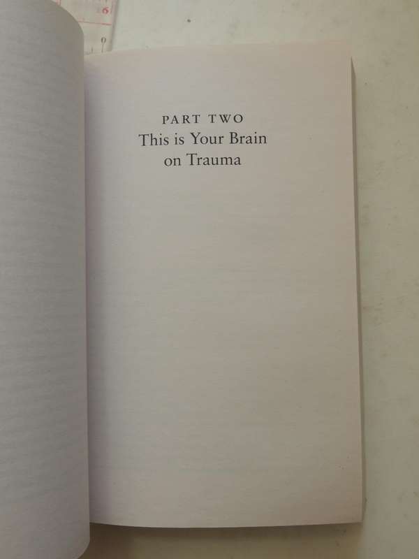 The Body Keeps the Score, Mind, Brain & Body in the Transformation of Trauma - Bessel van der Kolk