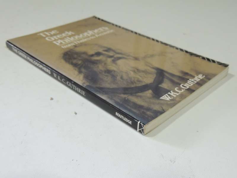 The Greek Philosophers From Thales To Aristotle - W.K.C. Guthrie
