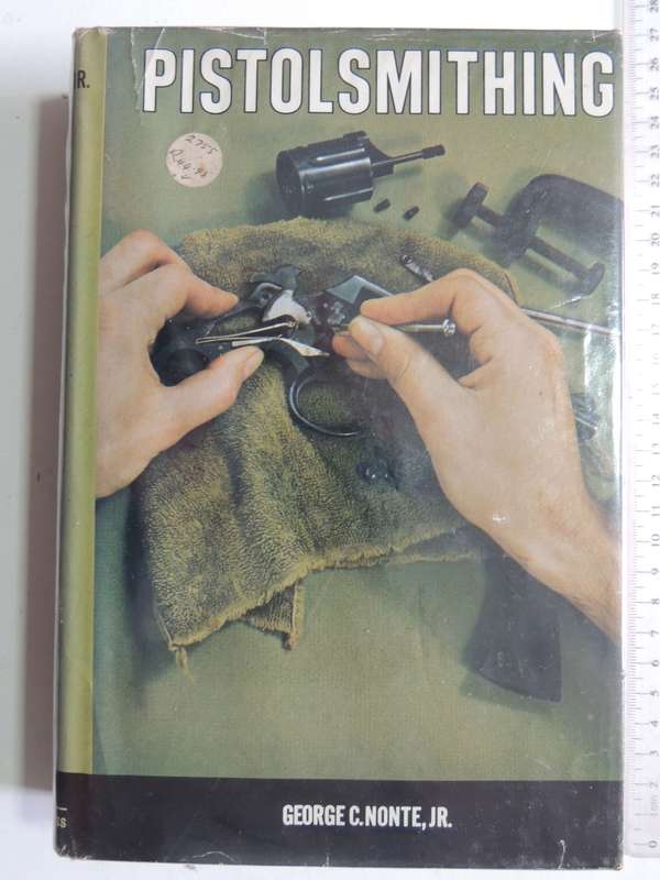 Pistolsmithing - George C Nonte, JR