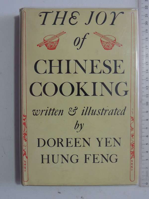 The Joy Of Chinese Cooking- Doreen Yen & Hung Feng