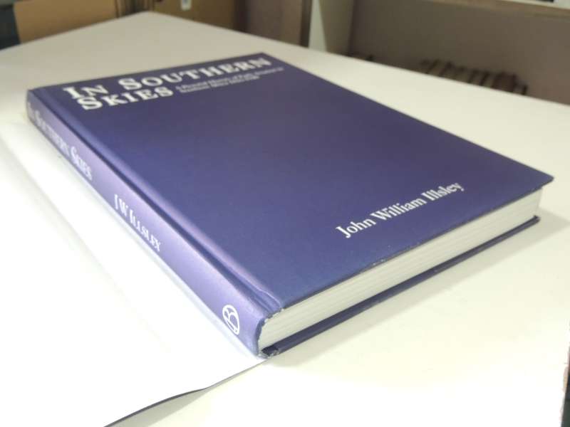 In Southern Skies - A Pictorial History Of Early Aviation In Southern Africa 1816-1940  J.W. Illsley
