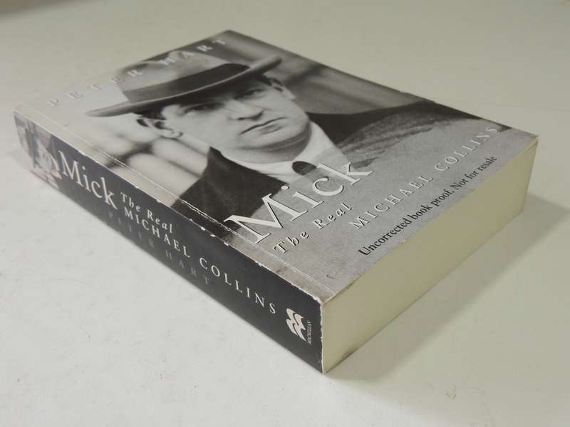 Mick: The Real Michael Collins - Peter Hart