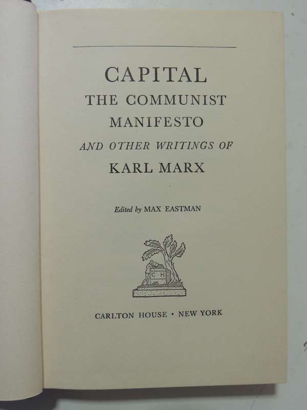 Capital  And Other Writings Of Karl Marx - ed Max Eastman