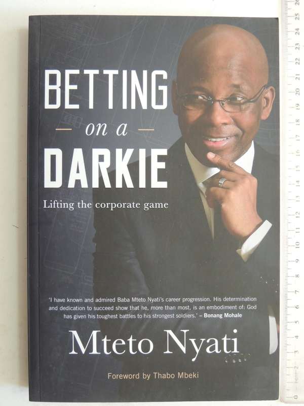 Betting On A Darkie: Lifting The Corporate Game- Mteto Nyati
