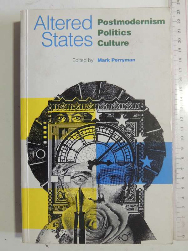 Altered States: Postmodernism, Politics, Culture - ed Mark Perryman
