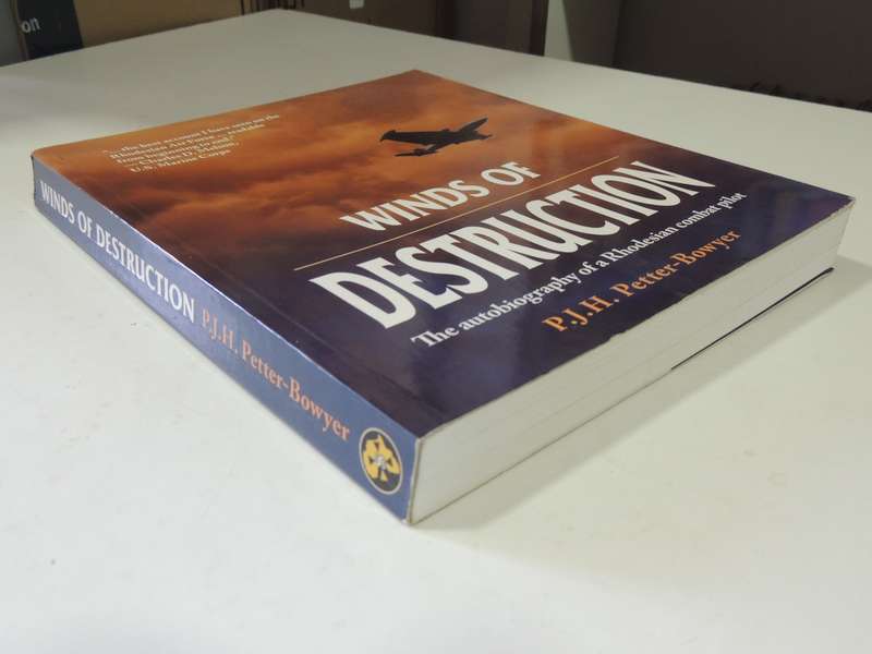 Winds Of Destruction - The Autobiography Of A Rhodesian Combat Pilot  P.J.H. Petter-Bowyer