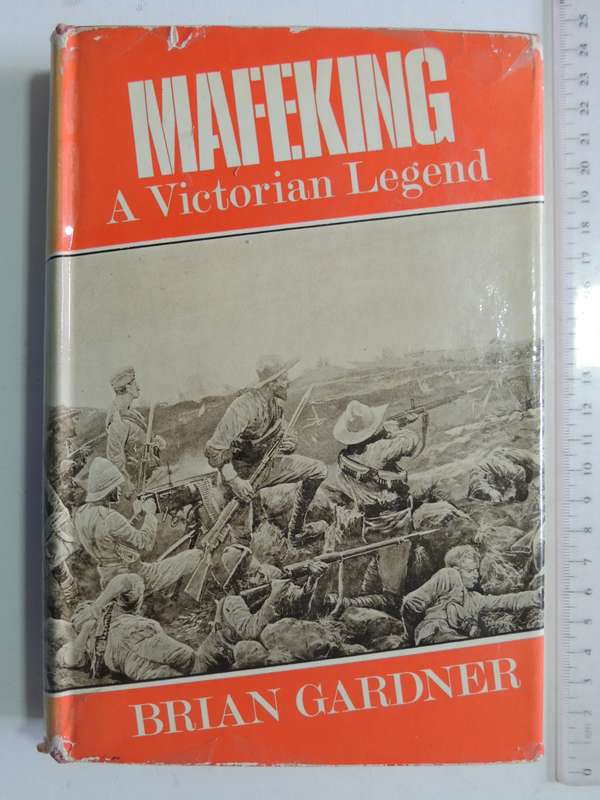 Mafeking: A Victorian Legend - Brian Gardner