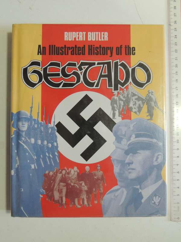 An Illustrated History Of The Gestapo  Rupert Butler
