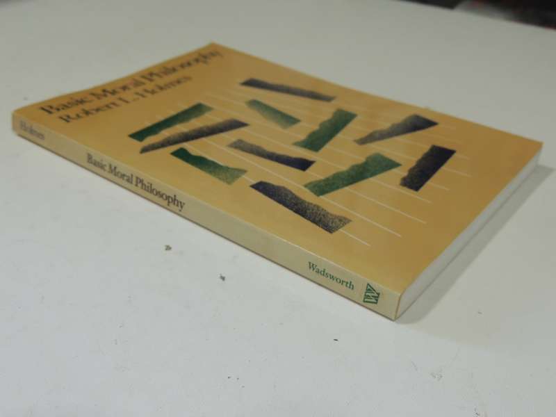 Basic Moral Philosophy - Robert L. Holmes