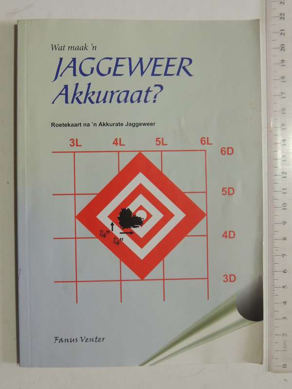 Wat Maak 'N Jaggeweer Akkuraat? Roetekaart Na 'N Akkurate Jaggeweer- Fanus Venter