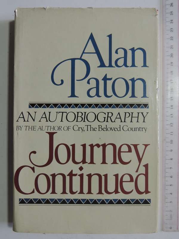 Journey Continued: An Autobiography - Alan Paton