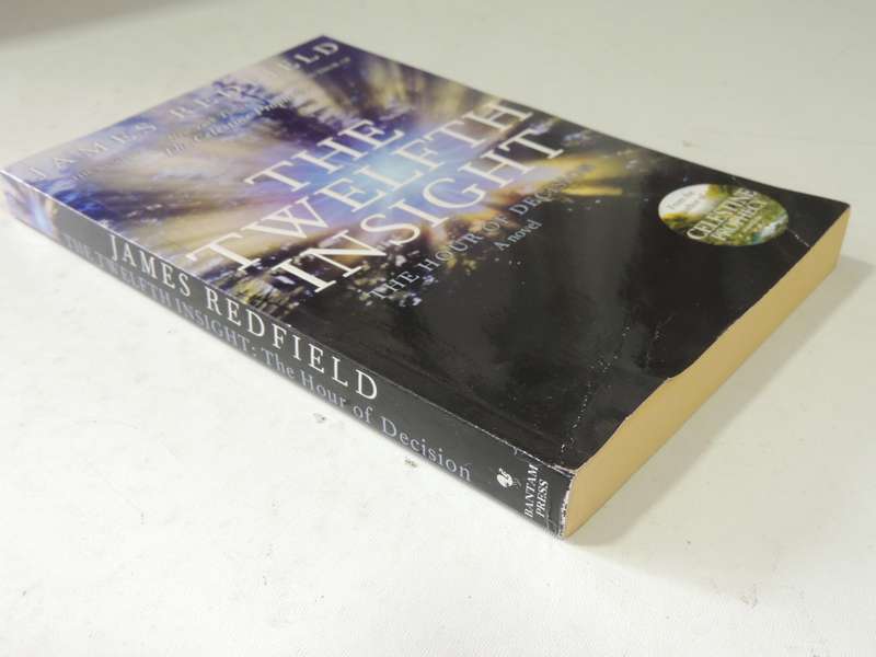 The Twelfth Insight: The Hour Of Decision - James Redfield  A Novel
