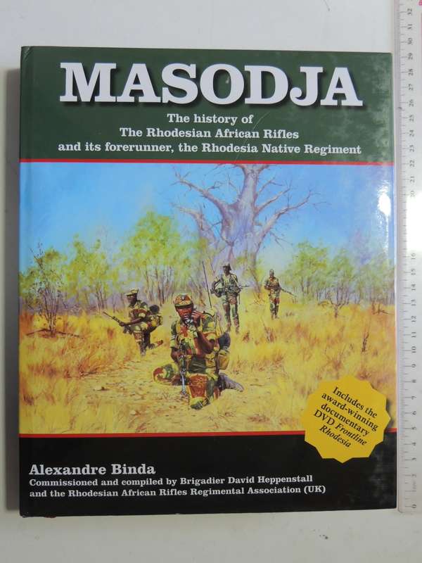 Masodja - The History Of The Rhodesian African Rifles  Alexandre Binda
