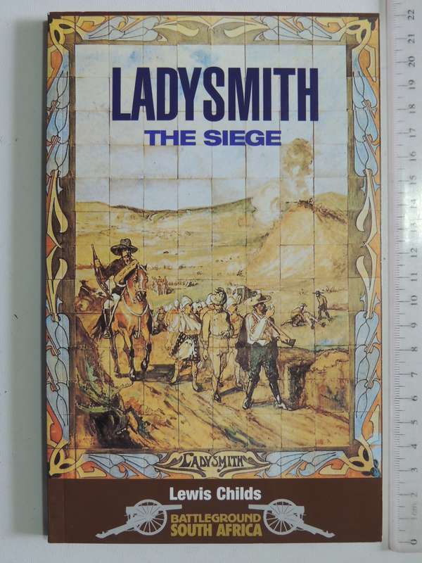 Ladysmith: The Siege - Lewis Childs