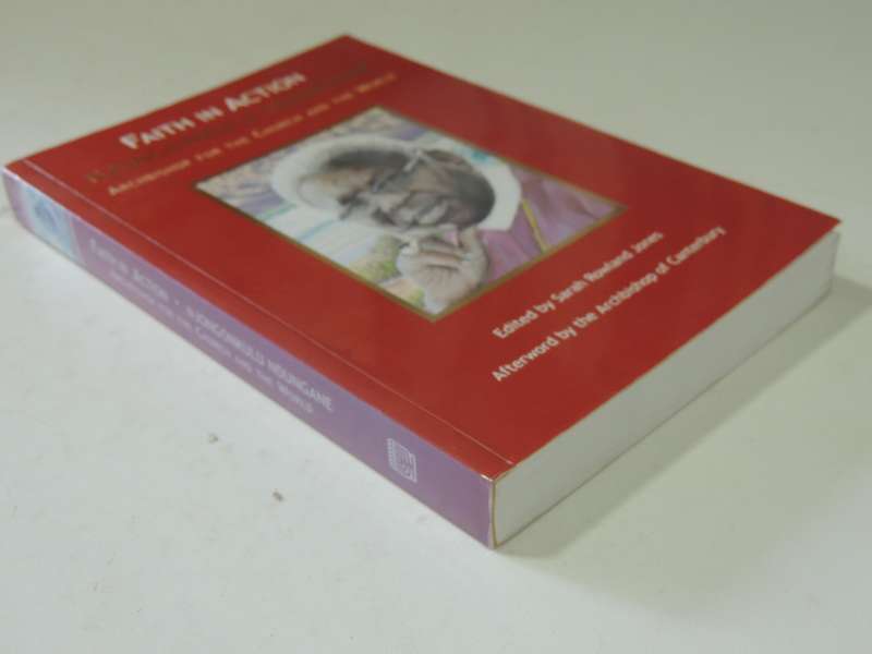 Faith In Action: Njongonkulu Ndungane Archbishop For The Church And The World - S Jones   Signed