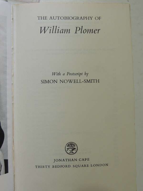 The Autobiography of William Plomer, With Postscript by Simon Nowell-Smith