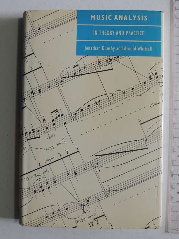 Music Analysis In Theory And Practice - Jonathan Dunsby & Arnold Whitall