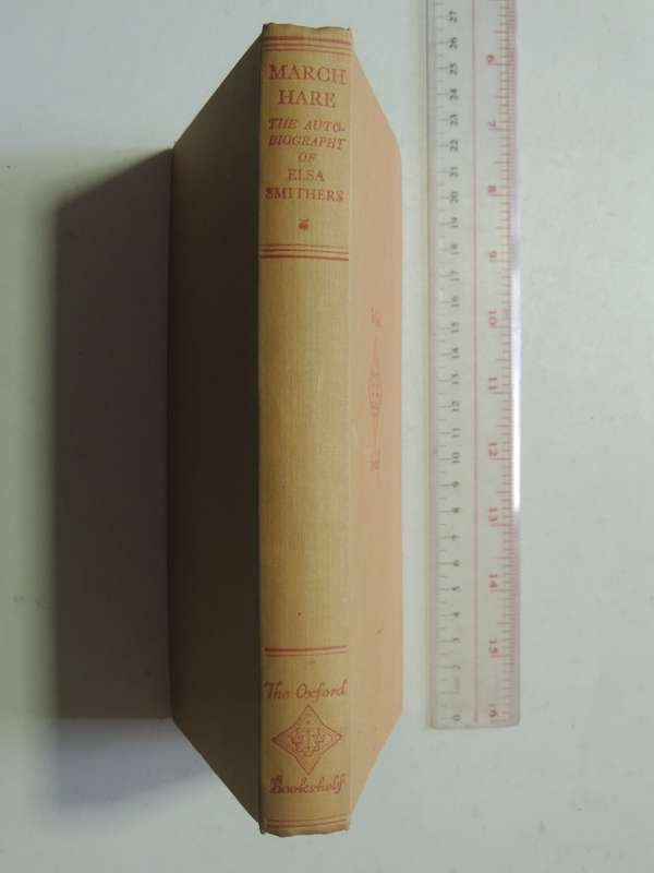 March Hare: The Autobiography Of Elsa Smithers - Elsa Smithers  1939