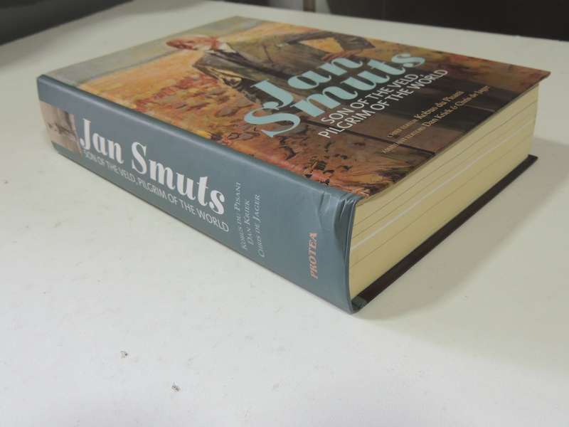 Jan Smuts  Son of the Veld, Pilgrim of the World - Ed Kobus du Pisani
