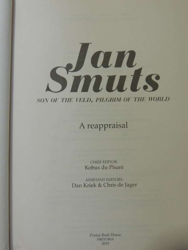 Jan Smuts  Son of the Veld, Pilgrim of the World - Ed Kobus du Pisani