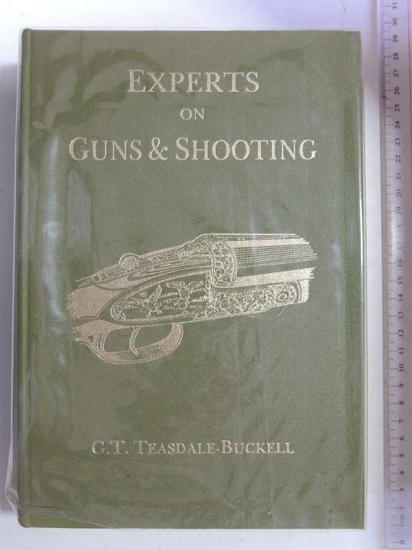 Experts On Guns & Shooting   G.T. Teasdale-Buckell