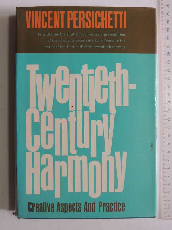 Twentieth-Century Harmony: Creative Aspects And Practice - Vincent Persichetti