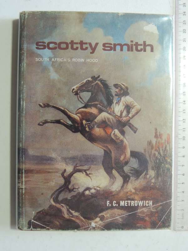 Scotty Smith: South Africa's Robin Hood - F.C. Metrowich