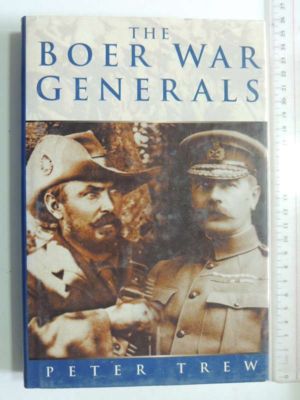 The Boer War Generals - Peter Trew
