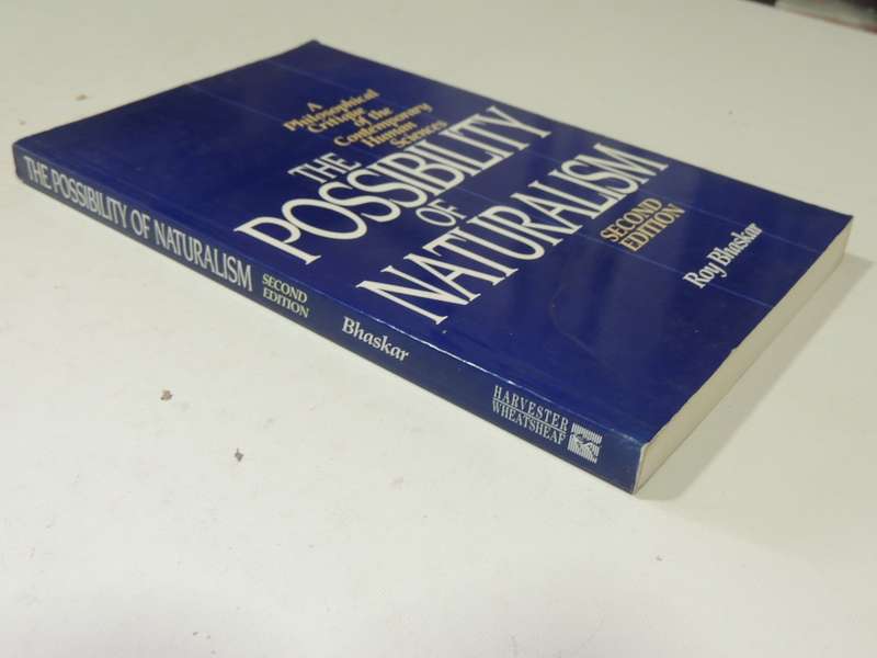 The Possibility Of Naturalism: A Philosophical Critique Of Contemporary Human Sciences - Roy Bhaskar
