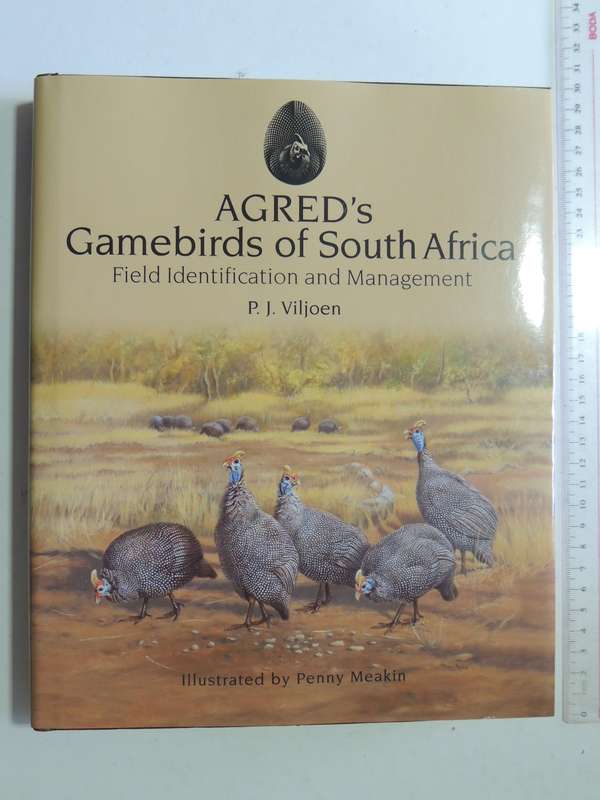 AGRED'S Gamebirds of South Africa, Field Identification & Management - PJ Viljoen