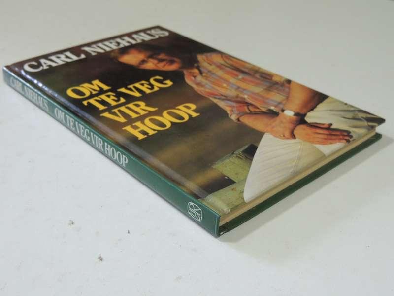 Om Te Veg Vir Hoop - Carl Niehaus