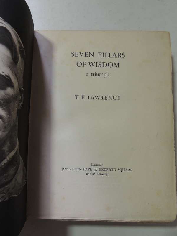 Seven Pillars of Wisdom - TE Lawrence      6th Impression, October 1935