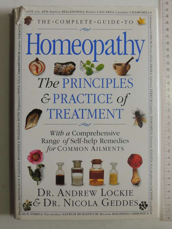 The Complete Guide to Homeopathy, The Principles and Practice of Treatment-Andrew Lockie, Nicola Ged