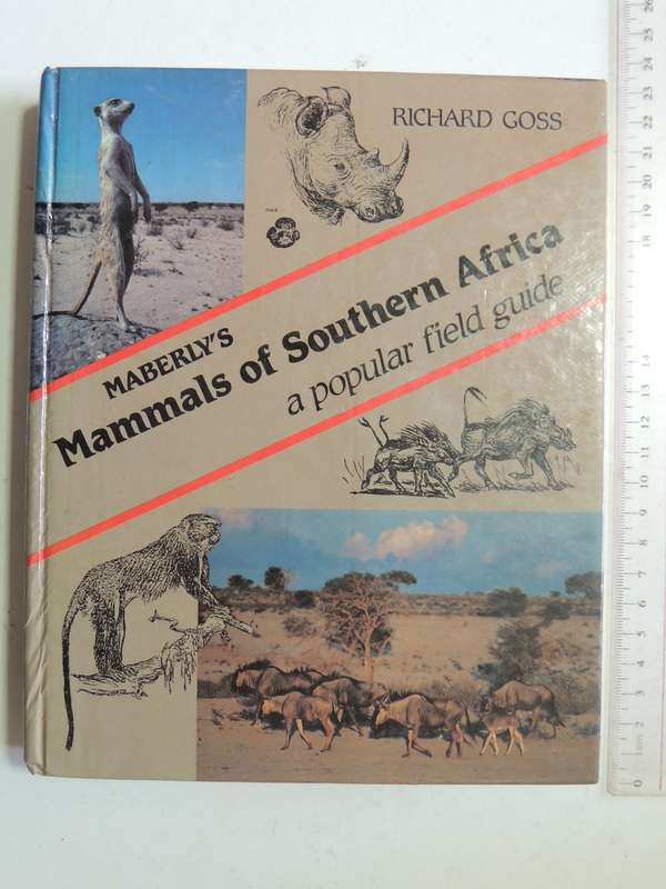 Maberly's Mammals Of Southern Africa - Richard Goss