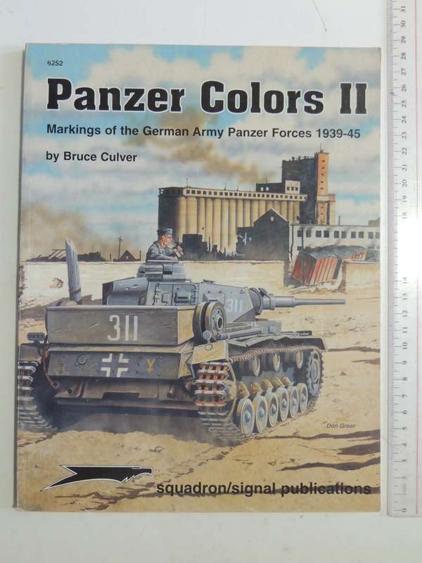 Panzer Colours II - Markings On The German Army Panzer Forces 1939-45  Bruce Culver
