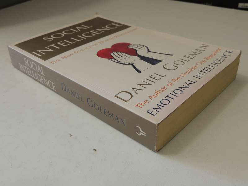 Social Intelligence, The New Science of Human Relationship - Daniel Goleman