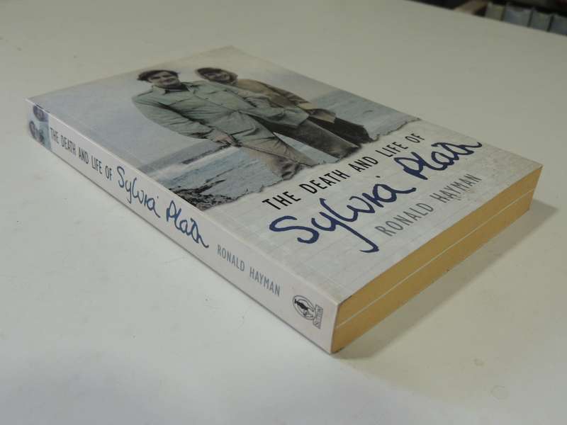 The Death And Life Of Sylvia Plath - Ronald Hayman