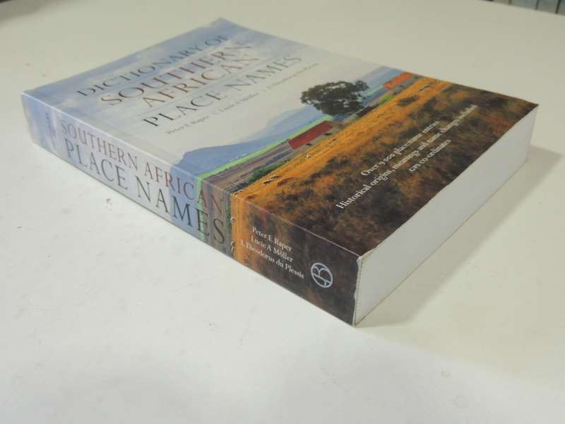 Dictionary Of Southern African Place Names (4th Edition 2014) P.E. Raper, L. Moller, L.T. Du Plessis