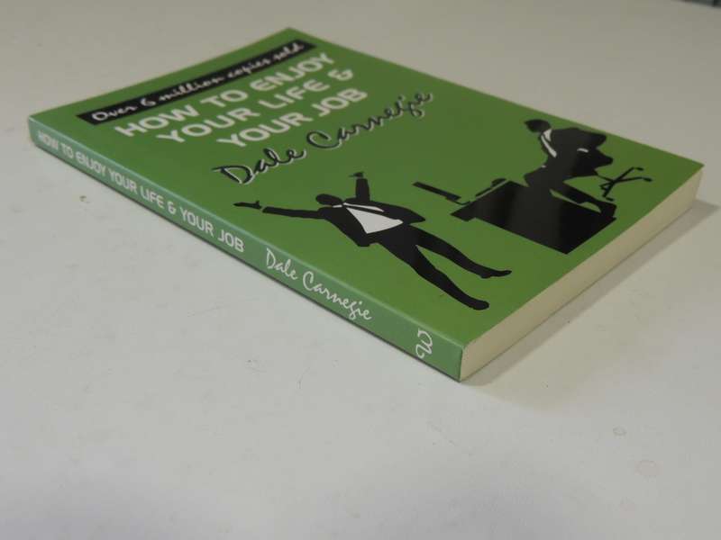 How To Enjoy Your Life & Your Job - Dale Carnegie