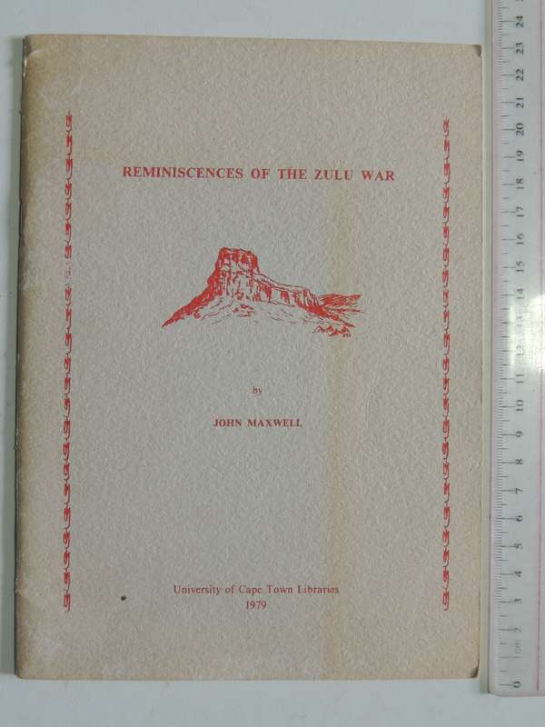Reminiscences Of The Zulu War: Varia Series No. 15 - John Maxwell