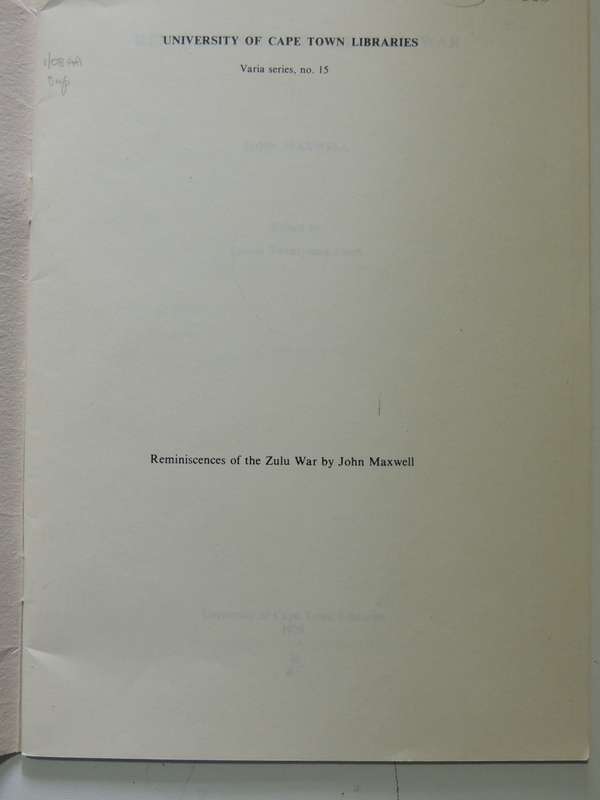 Reminiscences Of The Zulu War: Varia Series No. 15 - John Maxwell