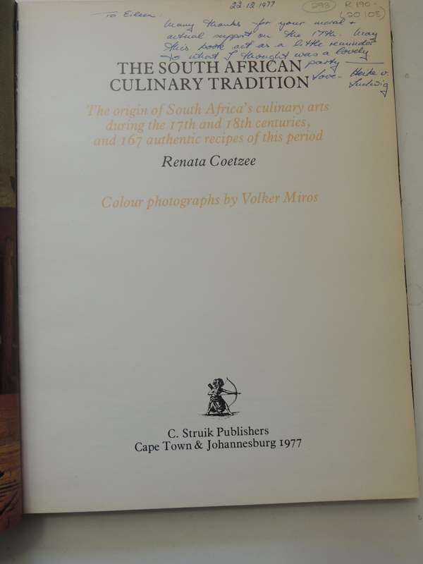 The South African Culinary Tradition..Origin Of South Africa's Culinary Arts ...17th Renata Coetzee