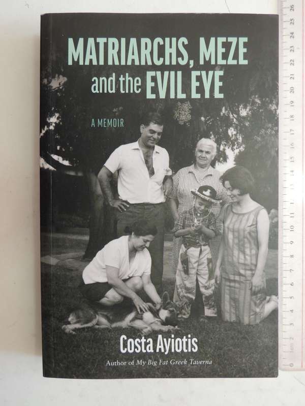 Matriarchs, Meze And The Evil Eye - Costa Ayiotis