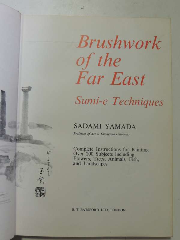 Brushwork of the Far East - Sumi-e Techniques - Sadami Yamada