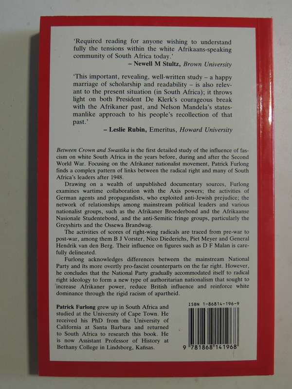 Between Crown And Swastika: The Impact Of The Radical Right Of The Afrikaner....- Patrick J. Furlong