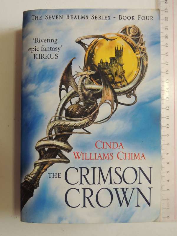 The Crimson Crown - The Seven Realms Series Book 4 - Cinda Williams Chima